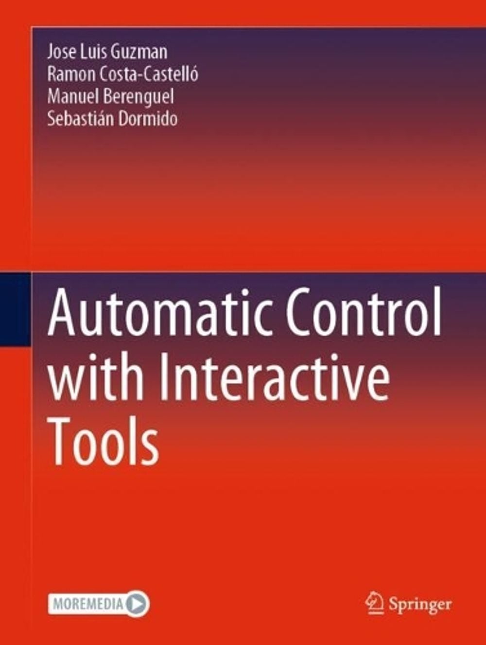 Automatic Control with Interactive Tools, 2023rd Edition by Manuel Berenguel - ISBN: 9783031099199