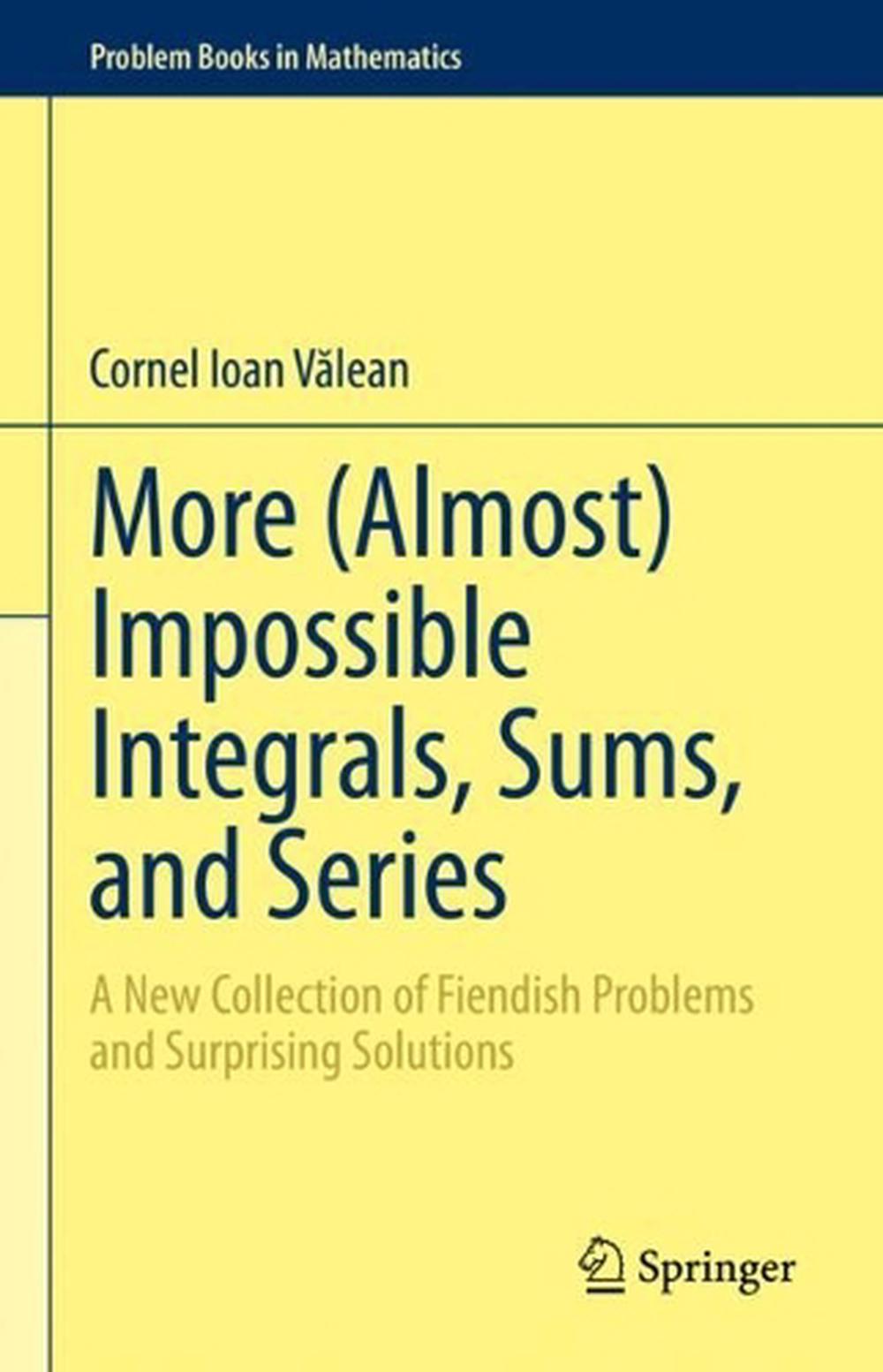 More (Almost) Impossible Integrals, Sums, and Series, 9783031212611