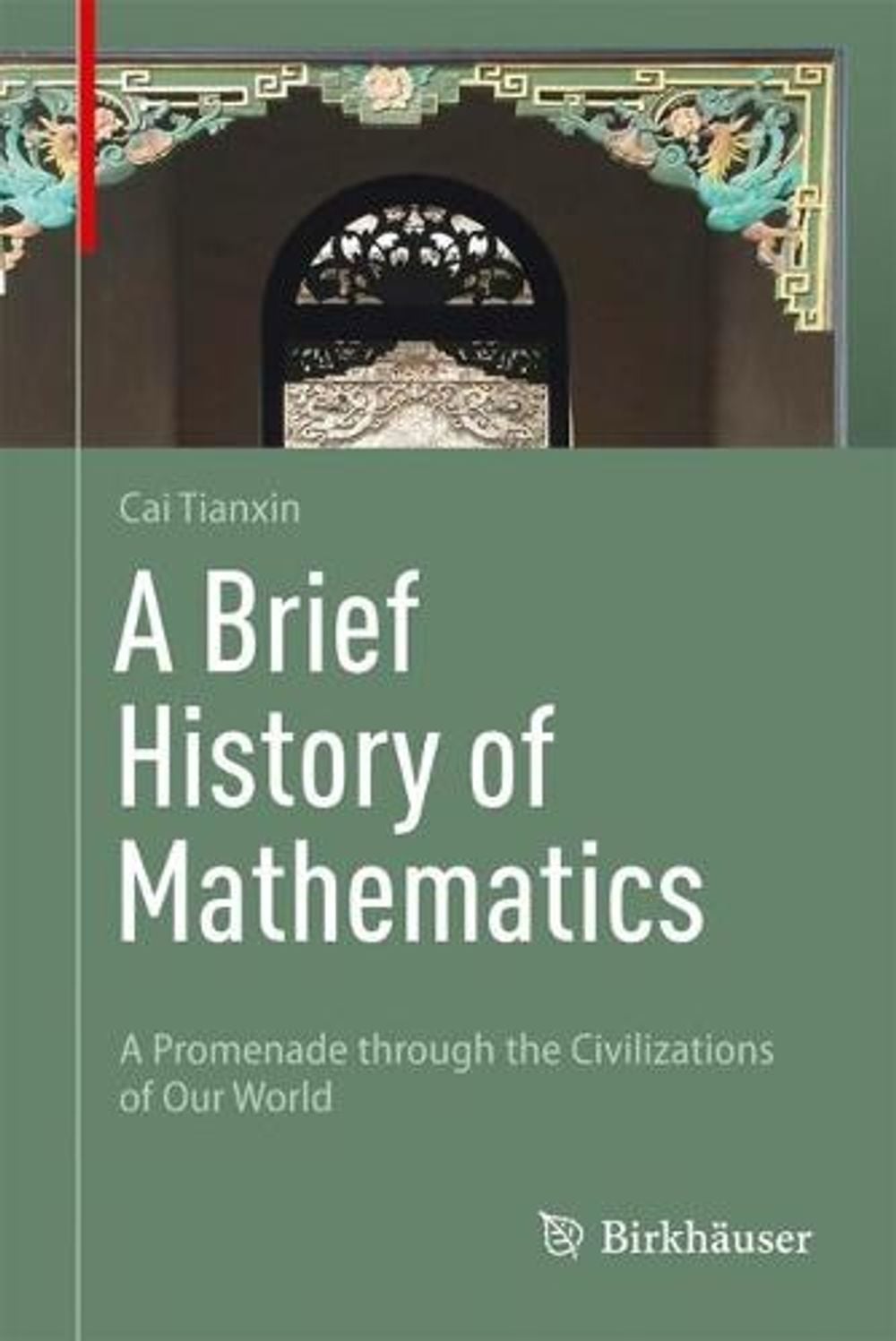 A Brief History of Mathematics by Tianxin Cai - ISBN: 9783031268403