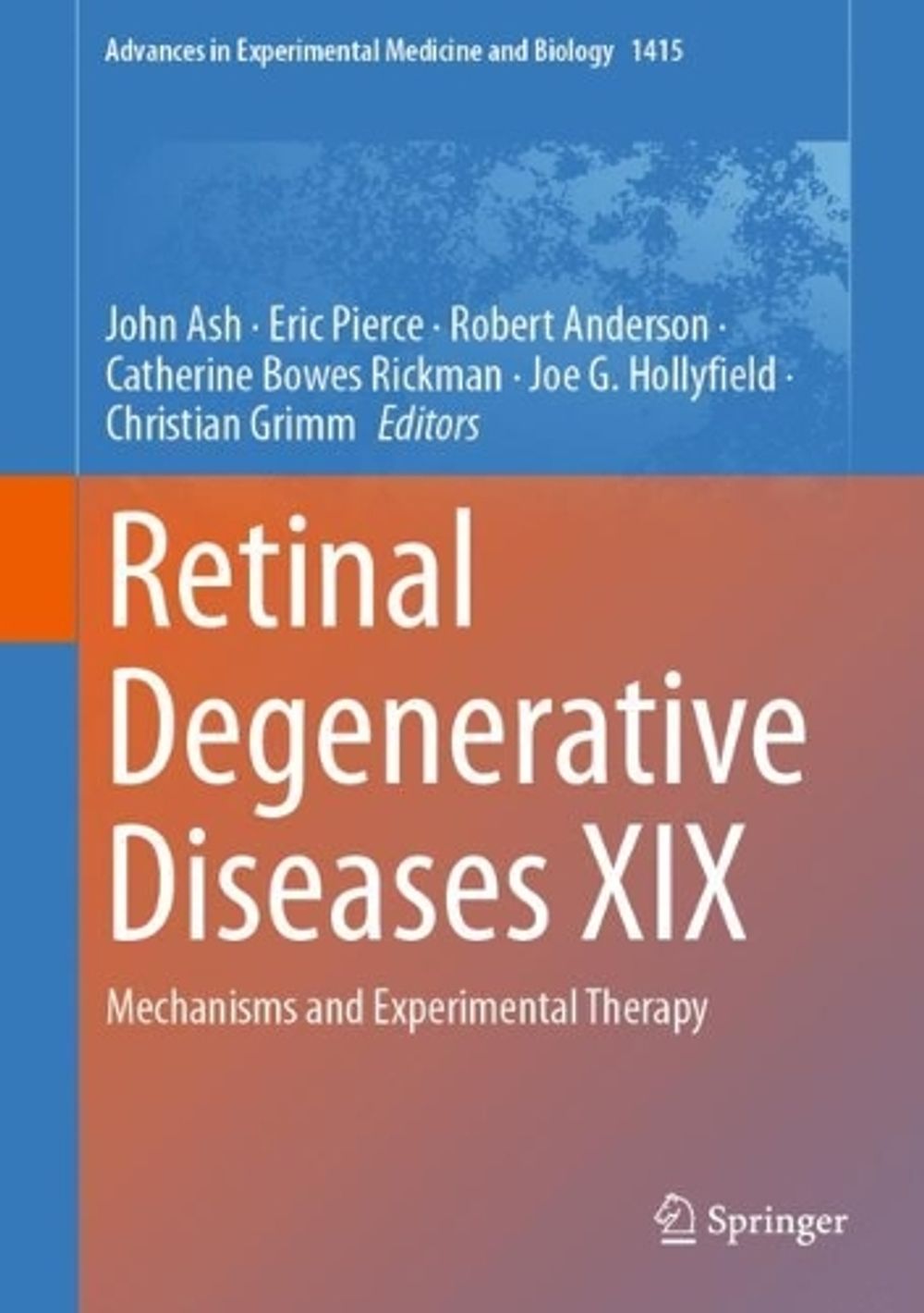 Retinal Degenerative Diseases XIX, 2023rd Edition by Eric Pierce ...