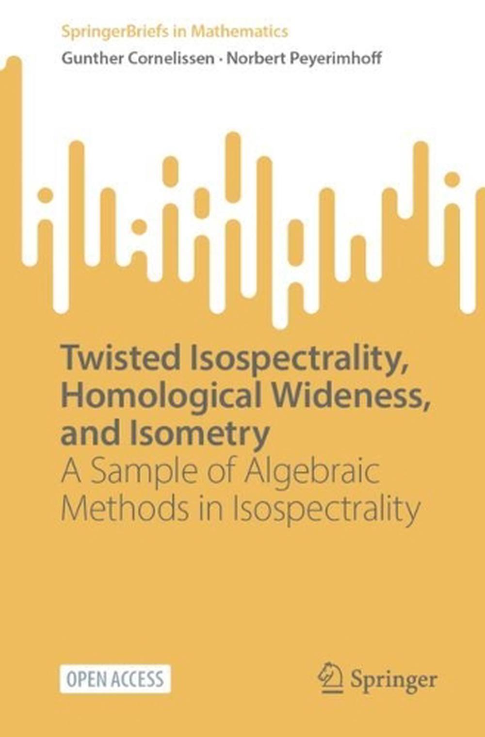 Twisted Isospectrality, Homological Wideness, and Isometry, 9783031277030