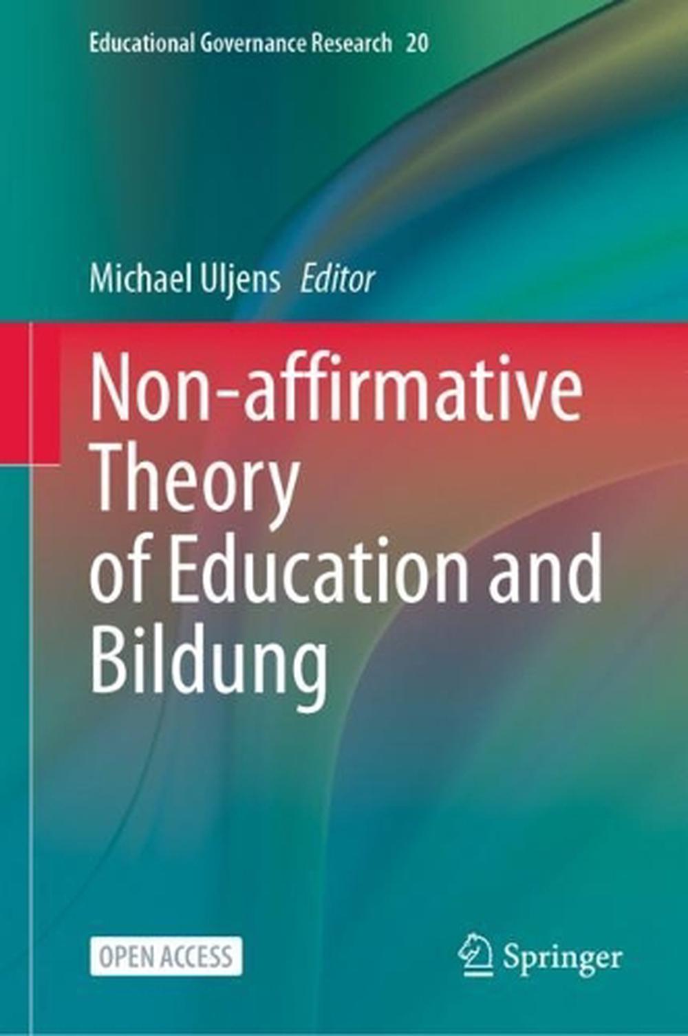 Non-affirmative Theory of Education and Bildung, 9783031305535