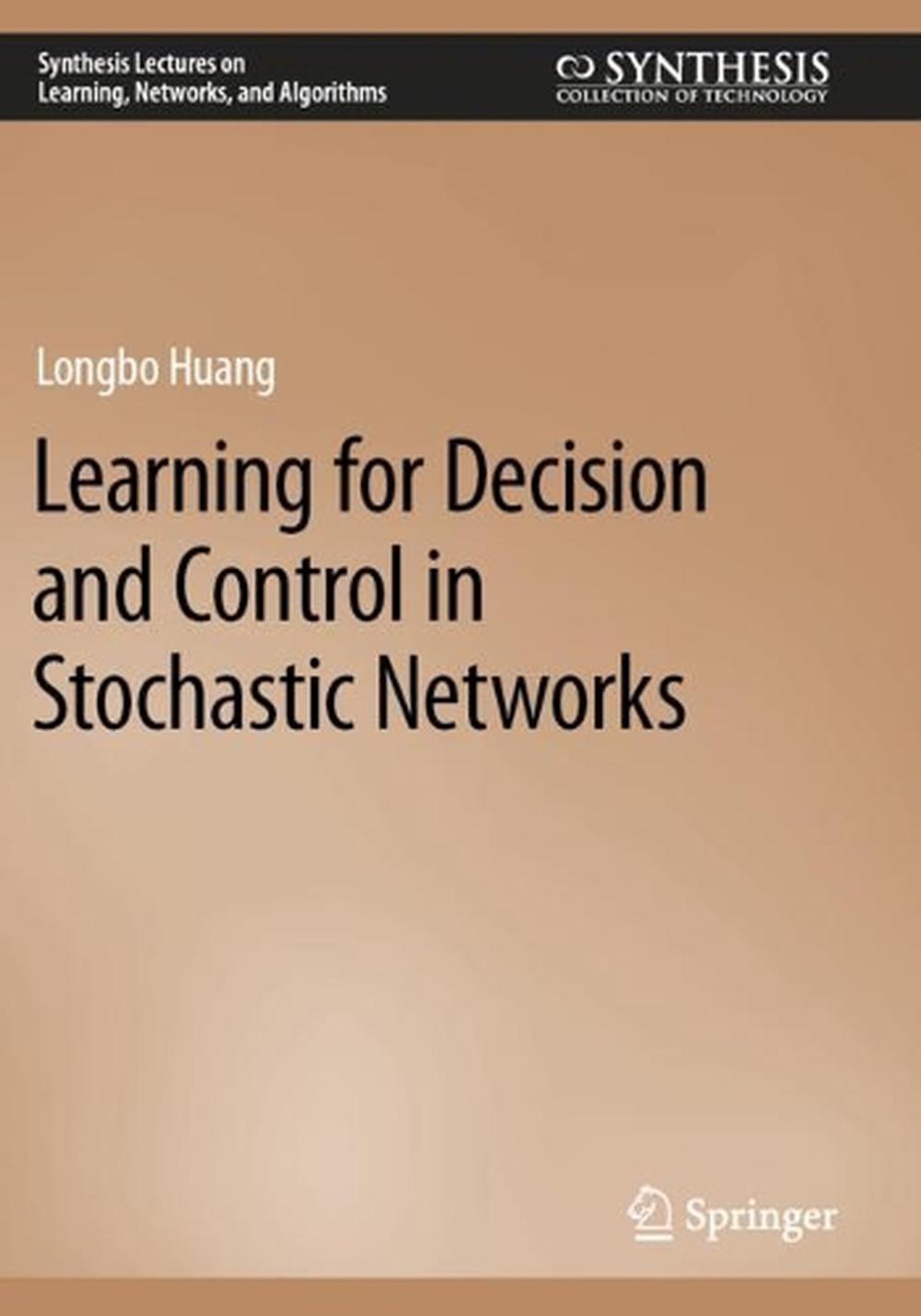 Learning for Decision and Control in Stochastic Networks, 9783031315992