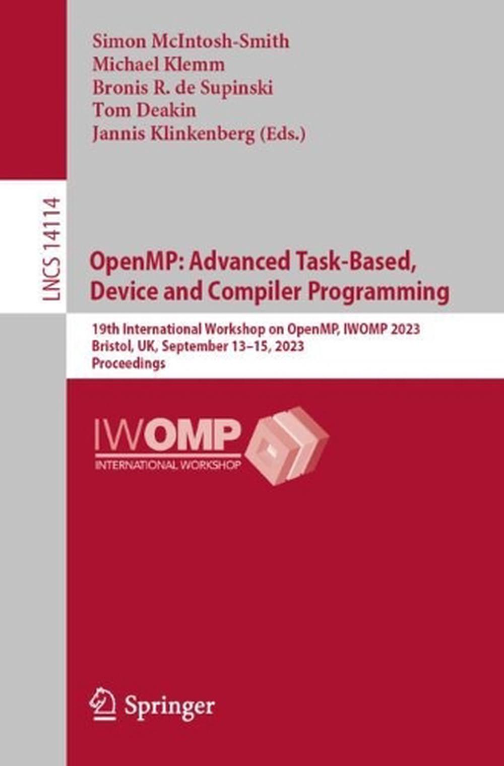 OpenMP: Advanced Task-Based, Device and Compiler Programming, 1st Edition, 9783031407437