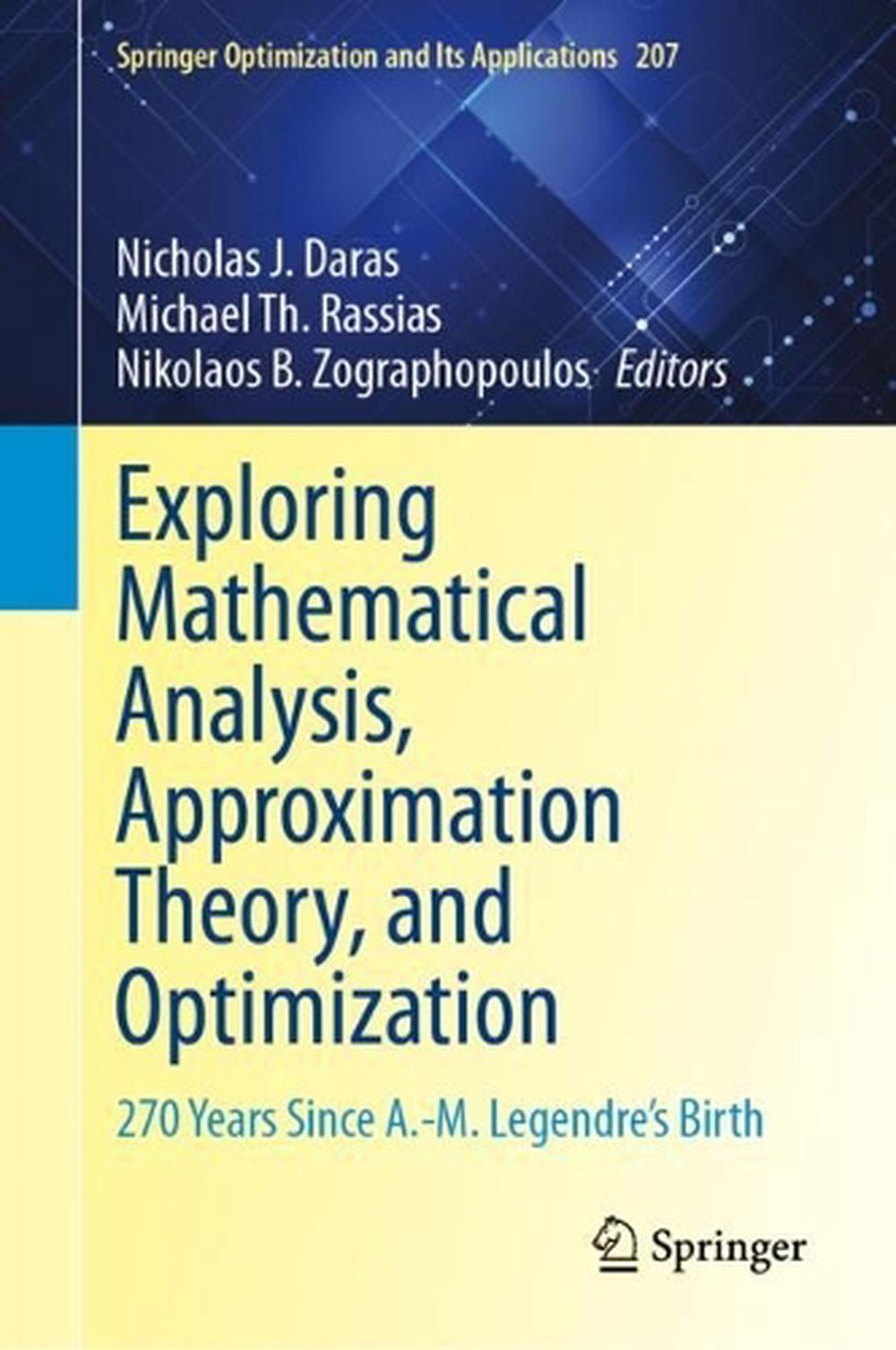 Exploring Mathematical Analysis, Approximation Theory, and Optimization, 9783031464867