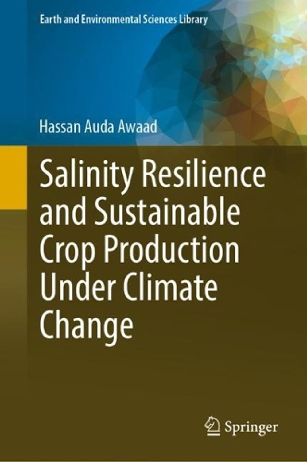 Salinity Resilience and Sustainable Crop Production Under Climate ...