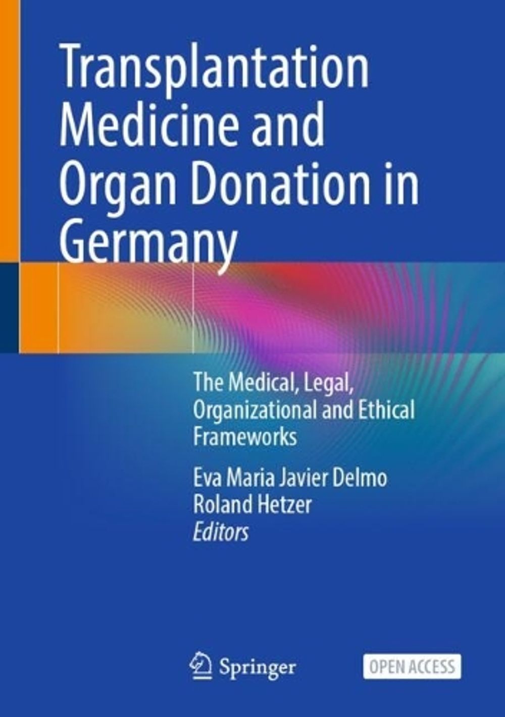 Transplantation Medicine and Organ Donation in Germany, 2024th Edition by Eva Maria Javier Delmo - ISBN: 9783031494413