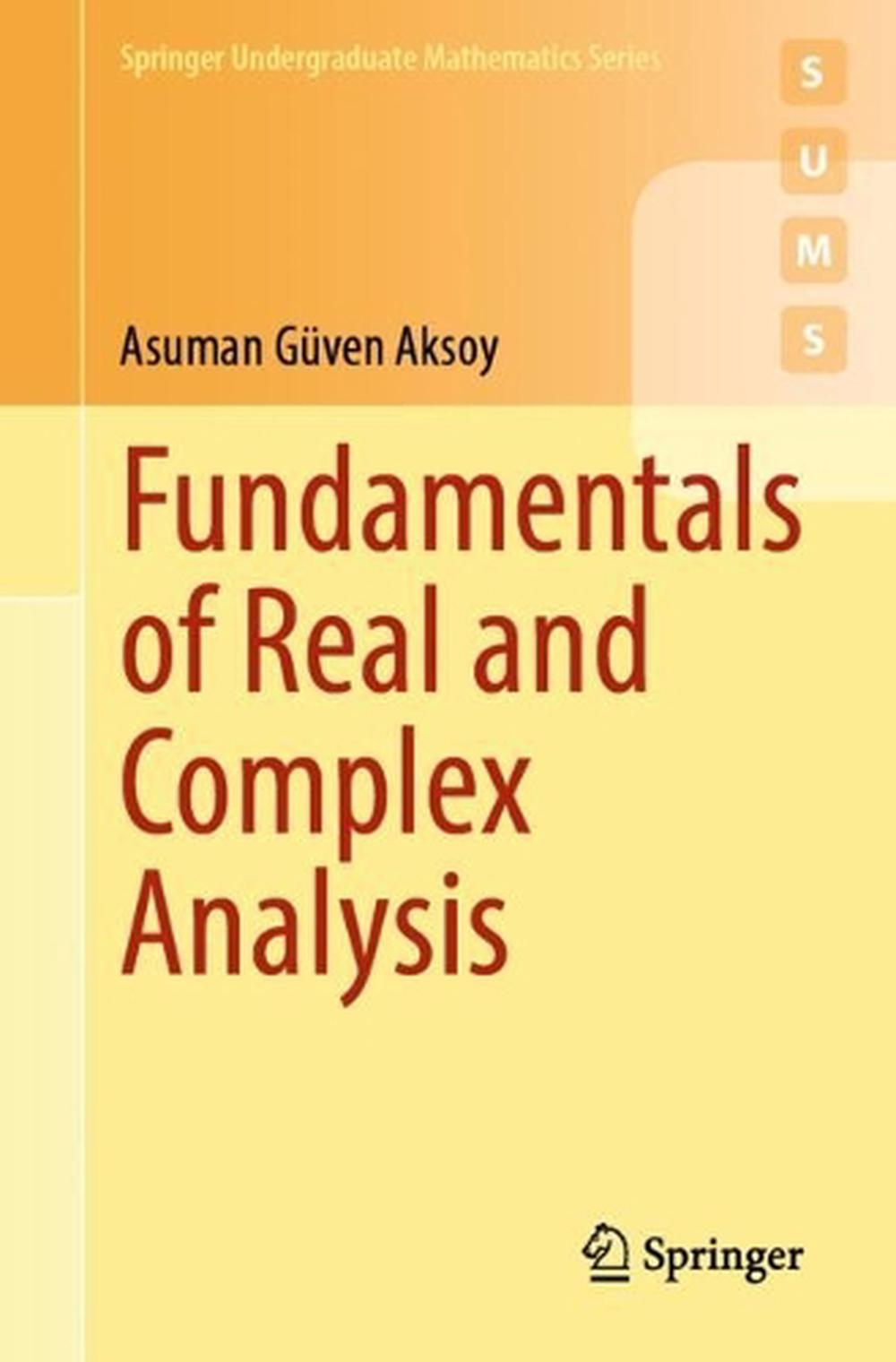 Fundamentals of Real and Complex Analysis, 9783031548307