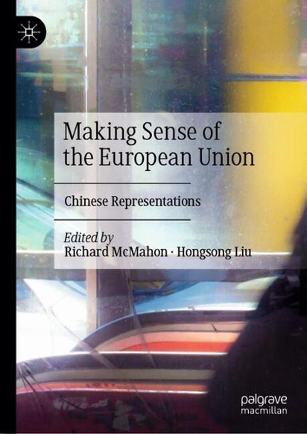 Making Sense of the European Union, 2024th Edition by Richard McMahon - ISBN: 9783031677052