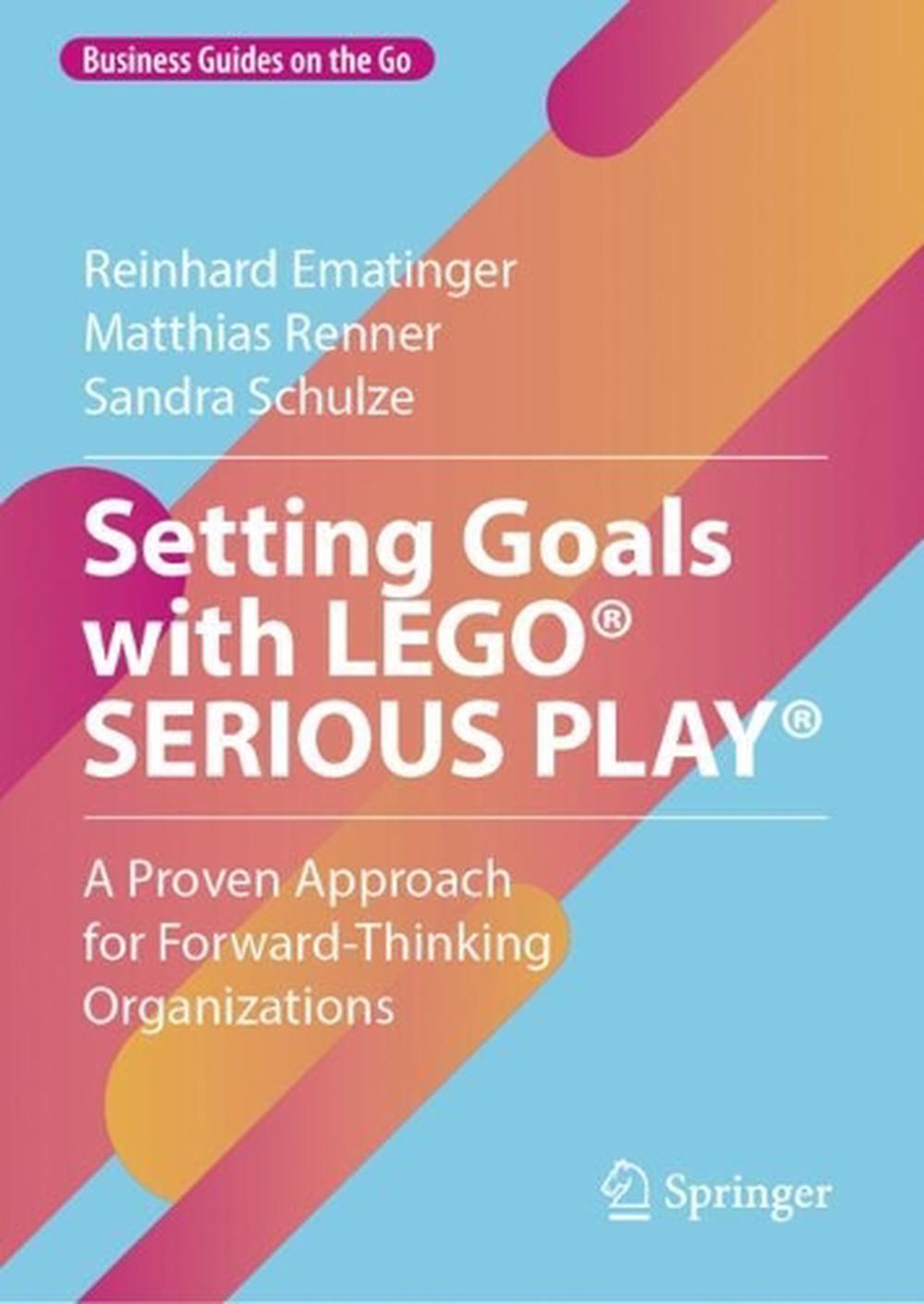 Setting Goals with LEGO® SERIOUS PLAY®, 2024th Edition, 9783031678561