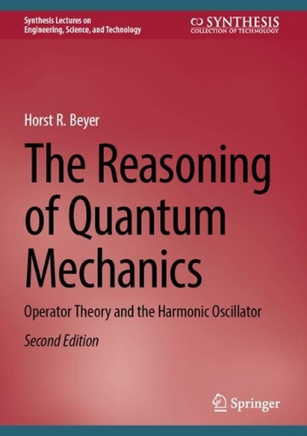 The Reasoning of Quantum Mechanics, 9783031705090