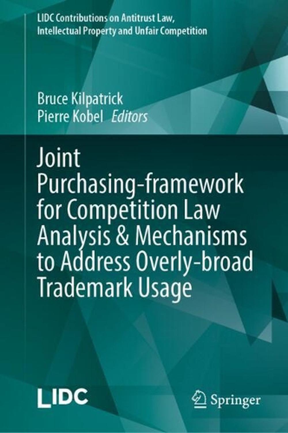 Joint Purchasing-framework for Competition Law Analysis & Mechanisms to Address Overly-broad Trademark Usage, 2024th Edition, 9783031719622