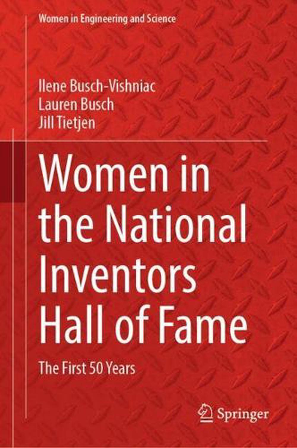 Women in the National Inventors Hall of Fame, 2025th Edition by Ilene Busch-Vishniac - ISBN: 9783031755255