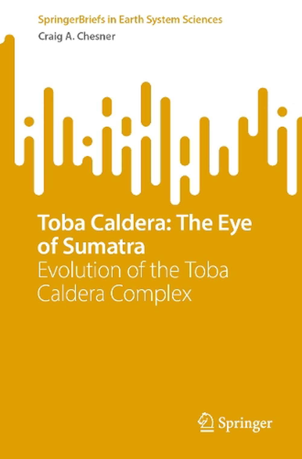 Toba Caldera: The Eye of Sumatra, 2024th Edition, 9783031759260