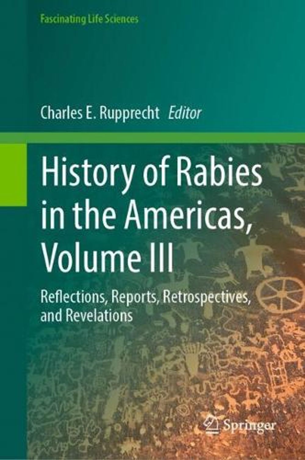 History of Rabies in the Americas, Volume III by Charles E. Rupprecht ...