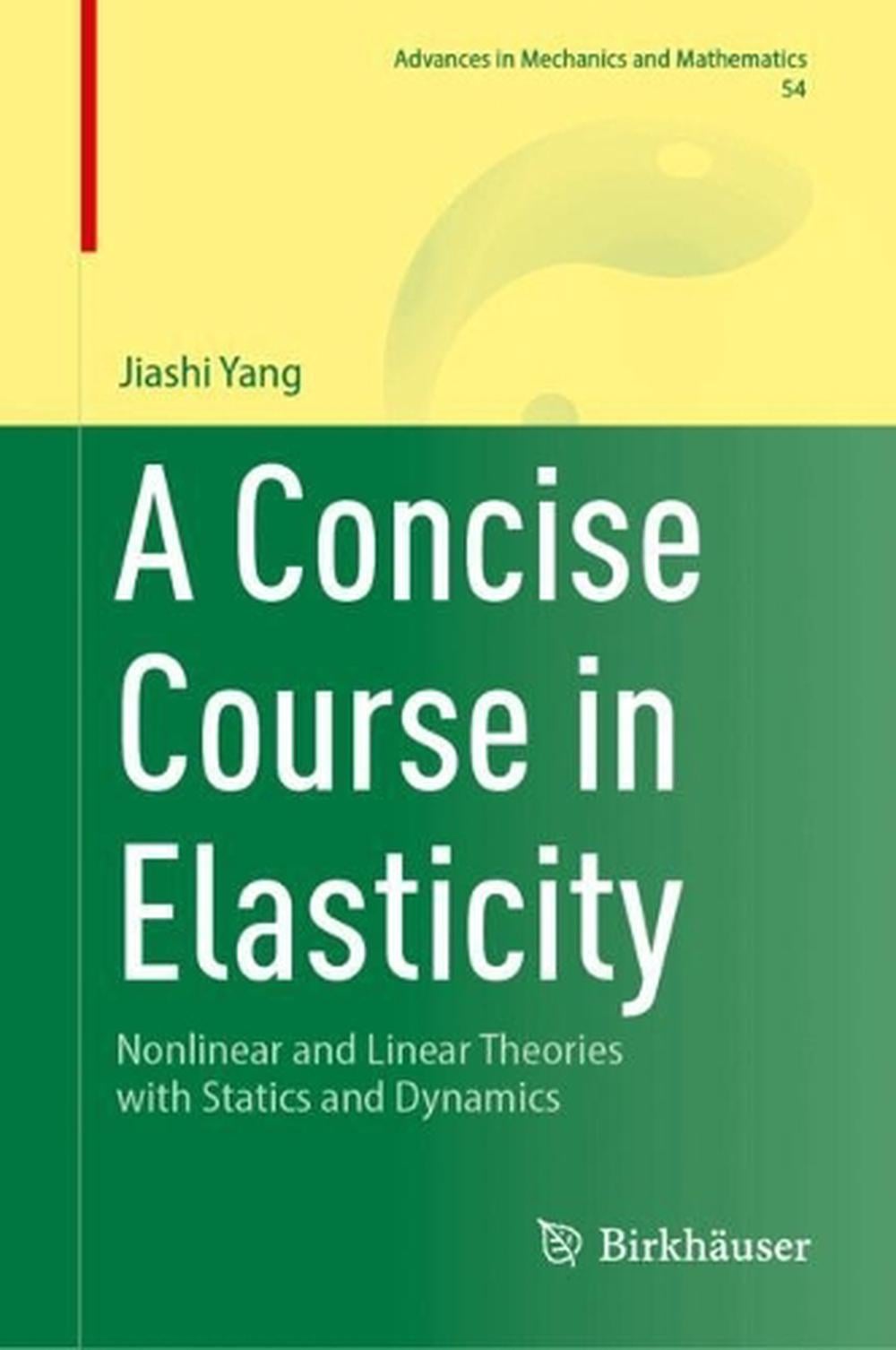 A Concise Course in Elasticity by Jiashi Yang, Hardcover, 9783031861178 ...