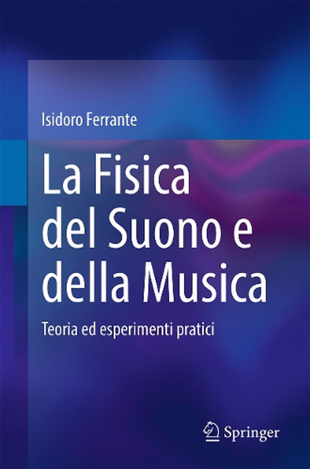 La Fisica del Suono e della Musica, 9783031863431