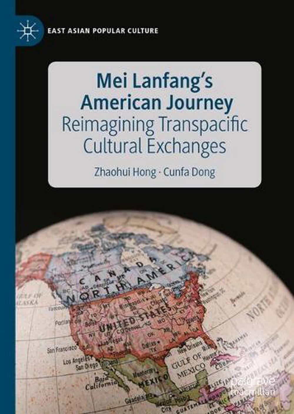 Mei Lanfang's American Journey by Zhaohui Hong - ISBN: 9783031874796