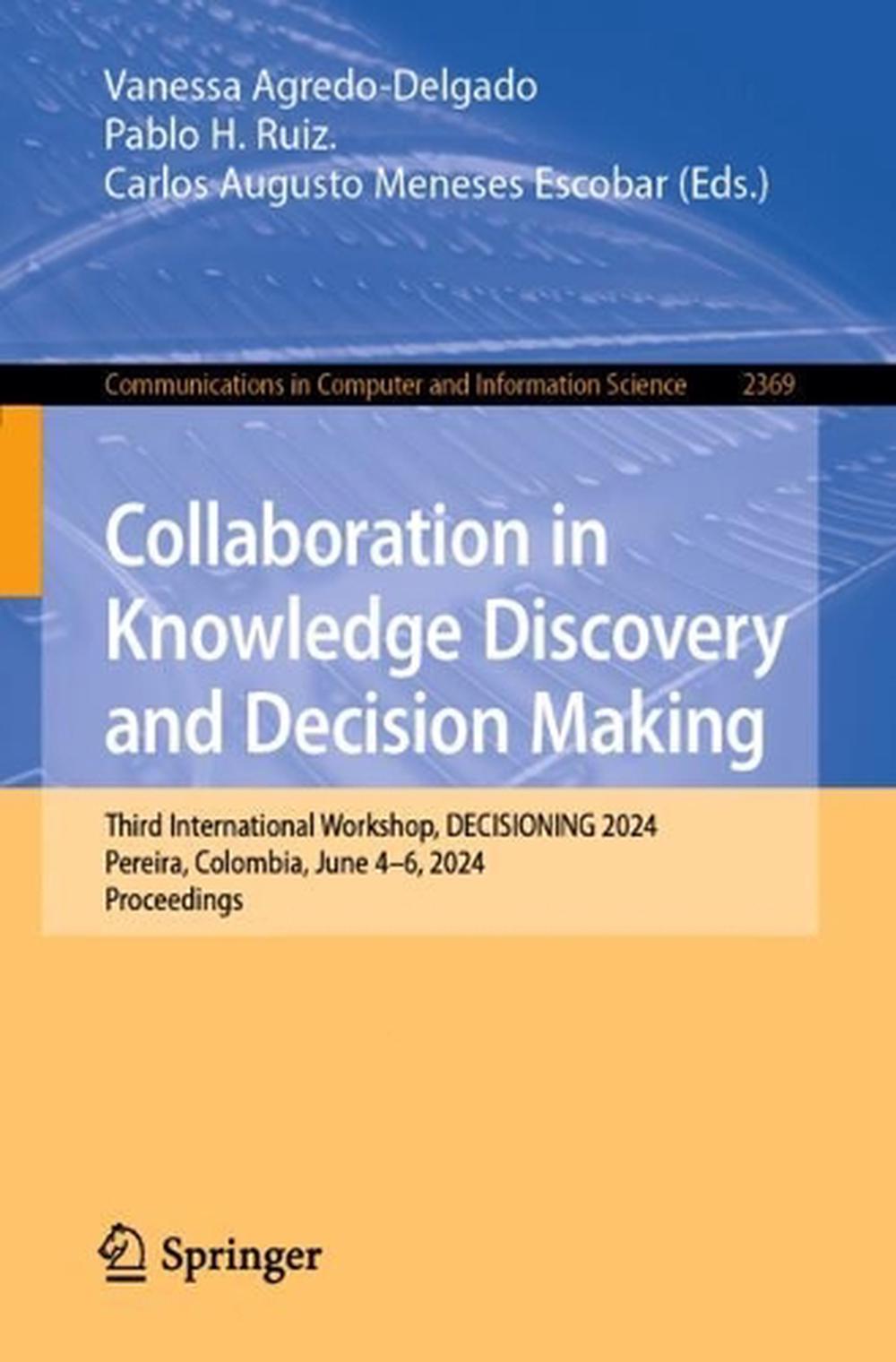 Collaboration in Knowledge Discovery and Decision Making, 9783031916892