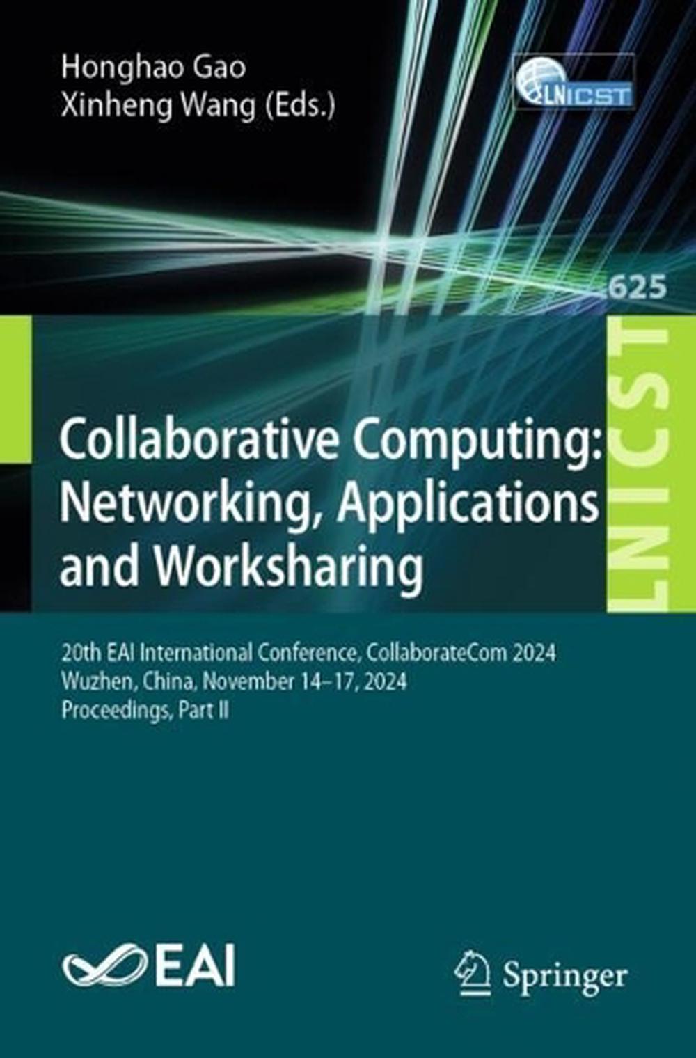 Collaborative Computing: Networking, Applications and Worksharing, 9783031932533
