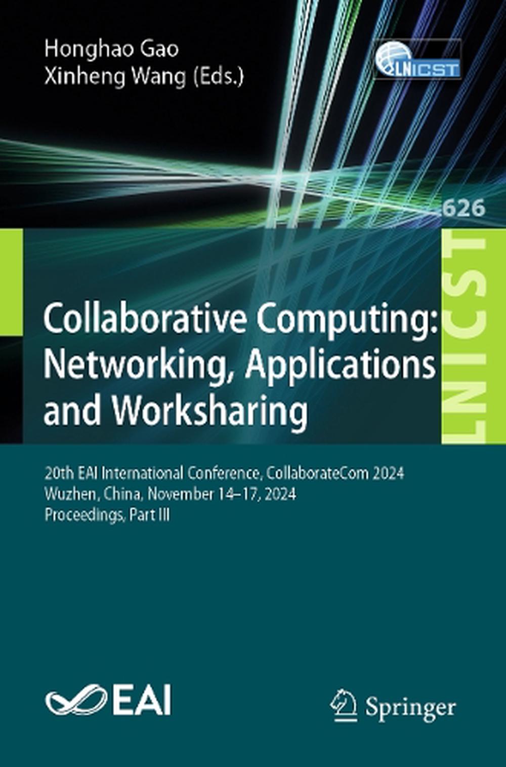 Collaborative Computing: Networking, Applications and Worksharing, 9783031932564