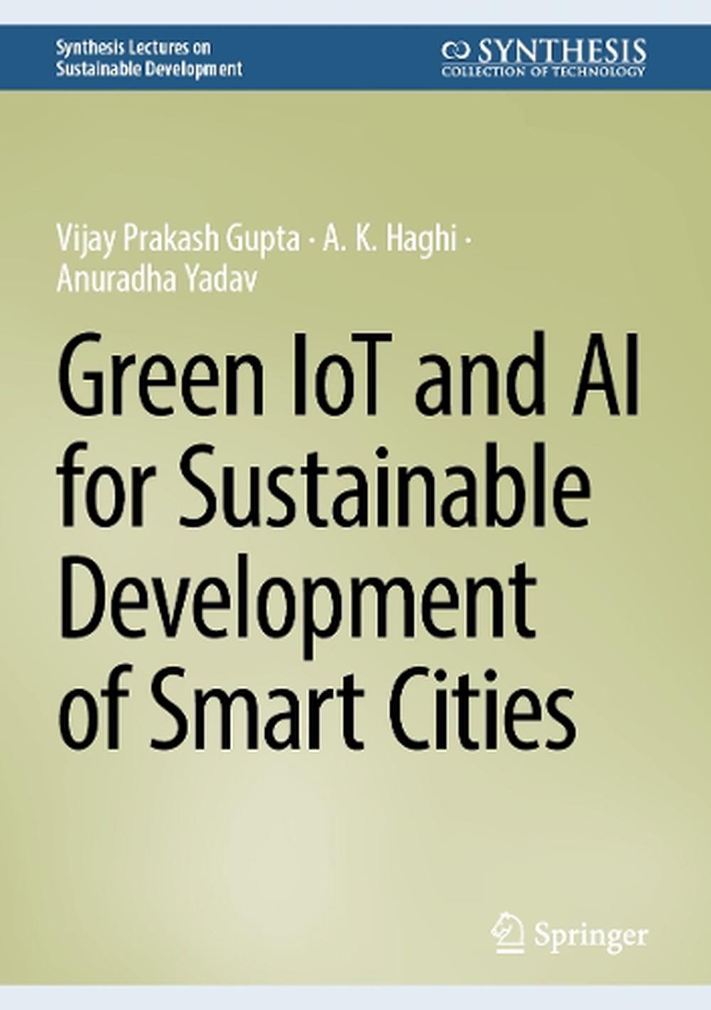 Green IoT and AI for Sustainable Development of Smart Cities by Vijay ...