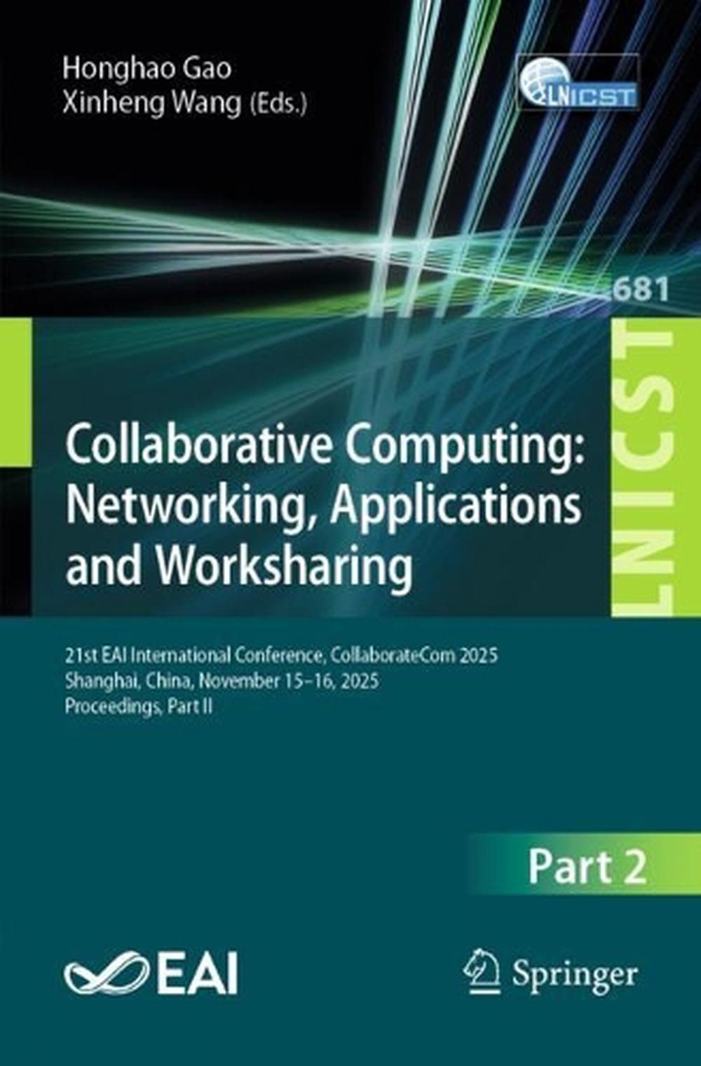 Collaborative Computing: Networking, Applications and Worksharing, 9783032211705
