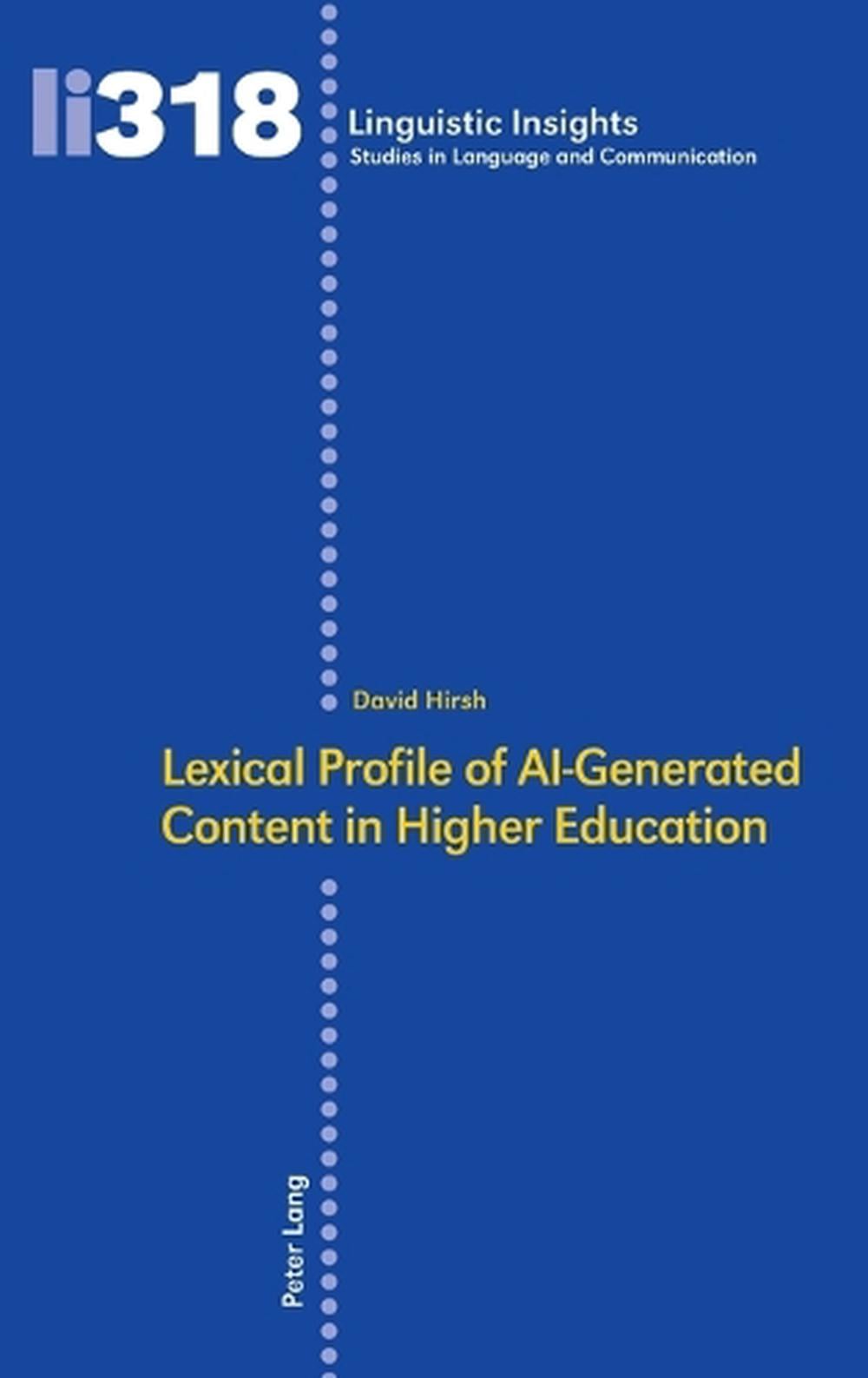 Lexical Profile of AI-Generated Content in Higher Education by David Hirsh - ISBN: 9783034361132