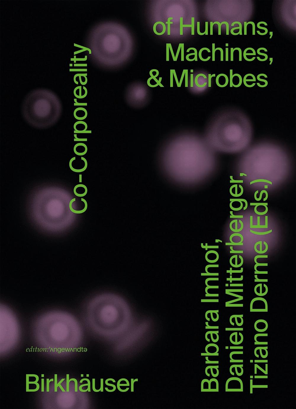Co-Corporeality of Humans, Machines, & Microbes, 9783035625851
