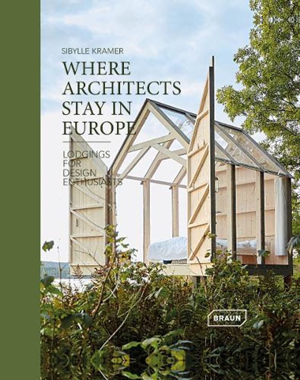 Where Architects Stay in Europe by Sibylle Kramer - ISBN: 9783037682326
