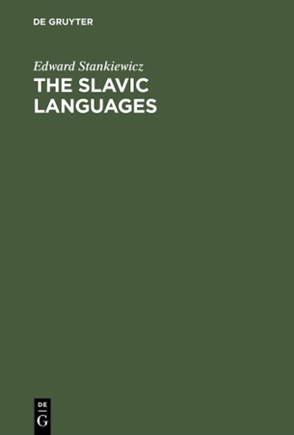 The Slavic Languages by Edward Stankiewicz - ISBN: 9783110099041