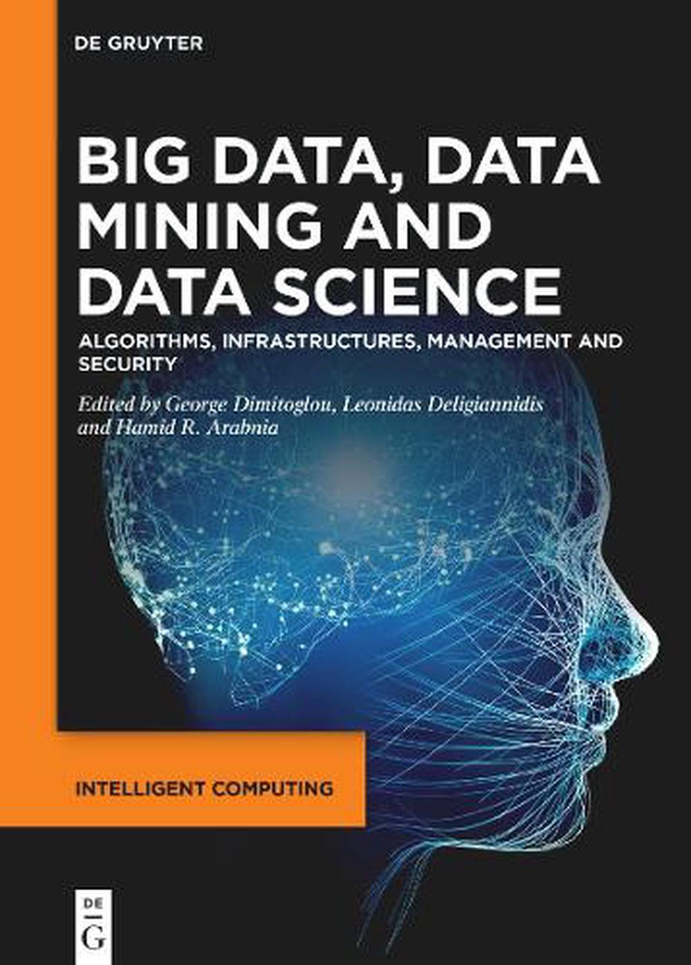 Big Data, Data Mining and Data Science by George Dimitoglou, Hardcover ...