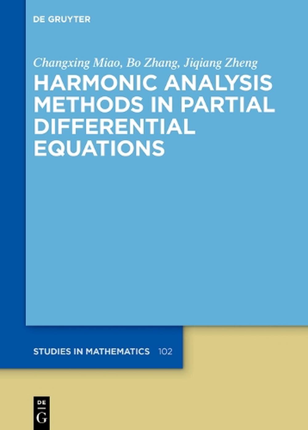Harmonic Analysis Methods in Partial Differential Equations, 9783111384511