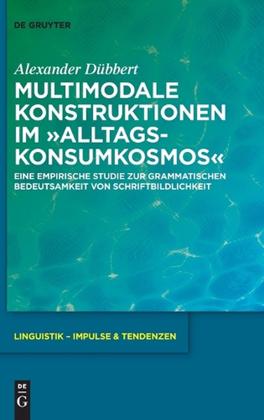 Multimodale Konstruktionen Im "Alltagskonsumkosmos", 9783111386454