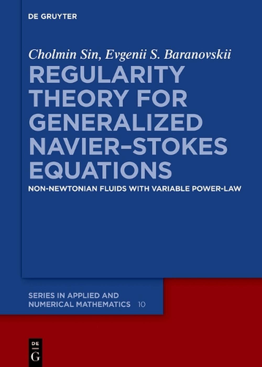 Regularity Theory for Generalized Navier–Stokes Equations, 9783111508764