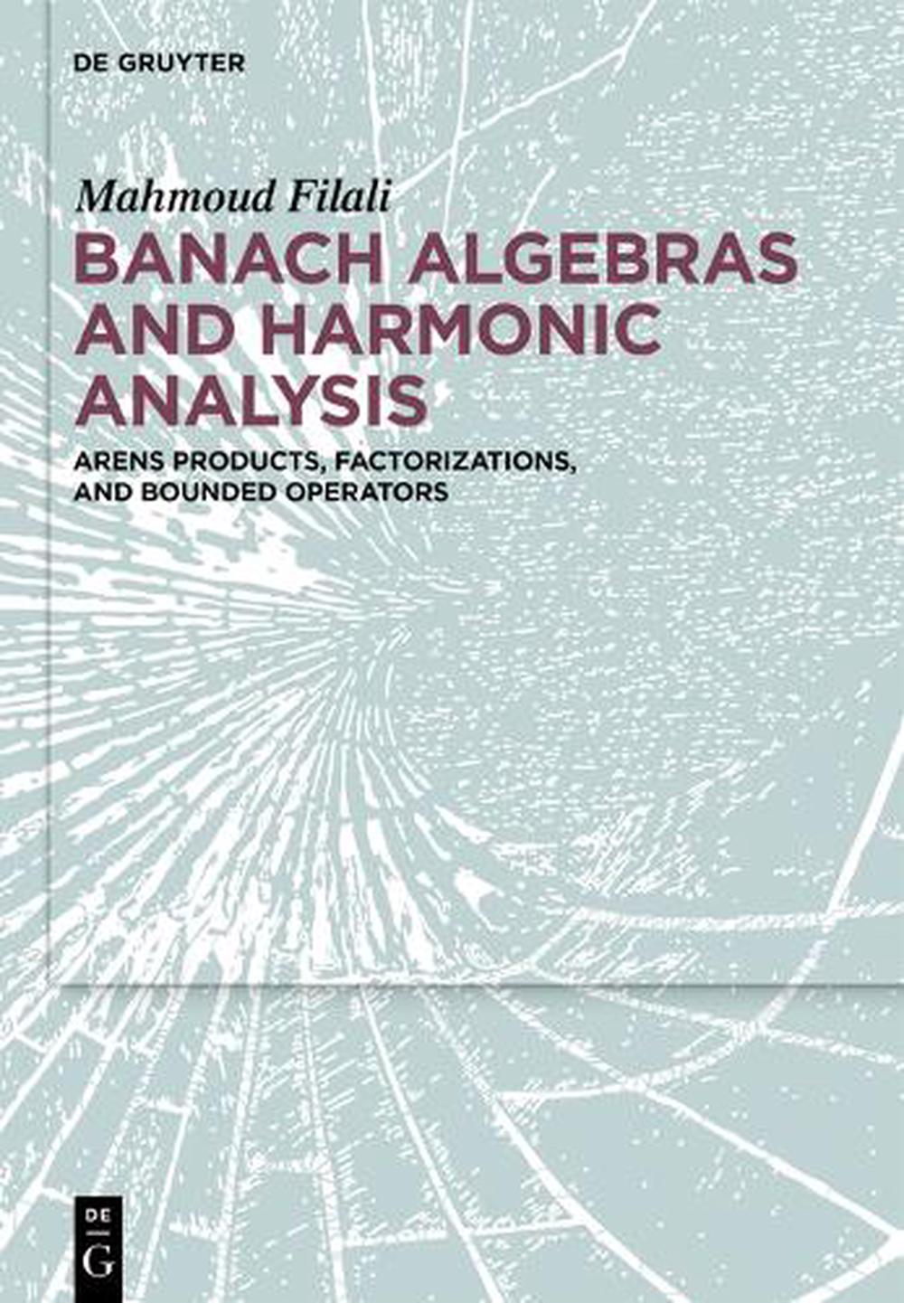 Banach Algebras and Harmonic Analysis, 9783111643243