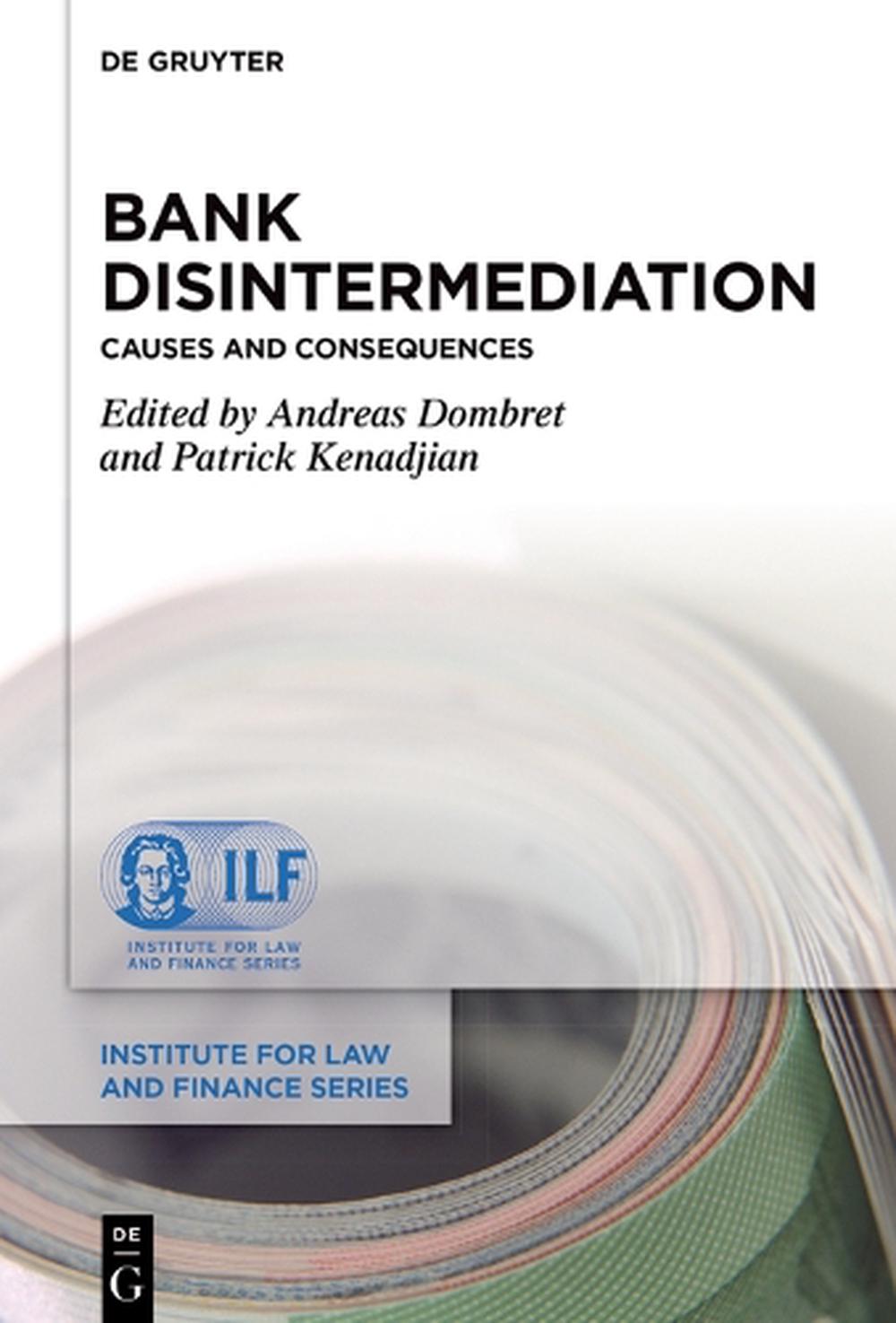 Bank Disintermediation: Causes and Consequences by Andreas Dombret ...