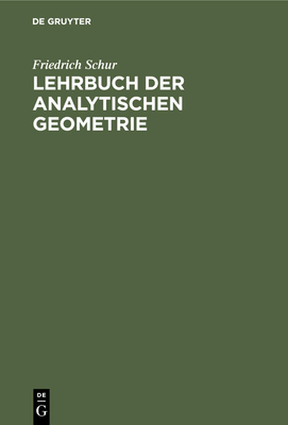 Lehrbuch Der Analytischen Geometrie, 9783112337356