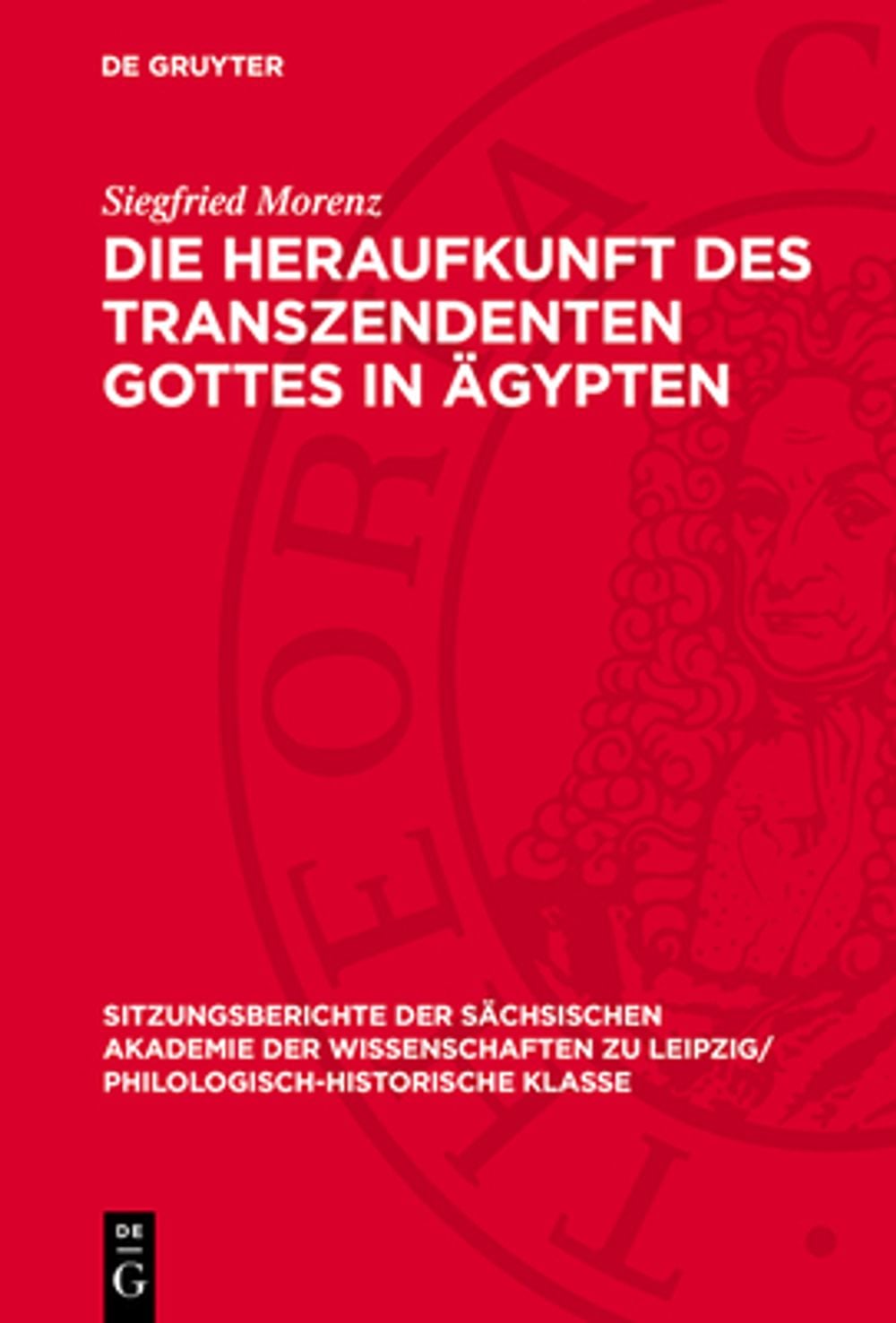 Die Heraufkunft Des Transzendenten Gottes in Ägypten by Siegfried Morenz - ISBN: 9783112701041
