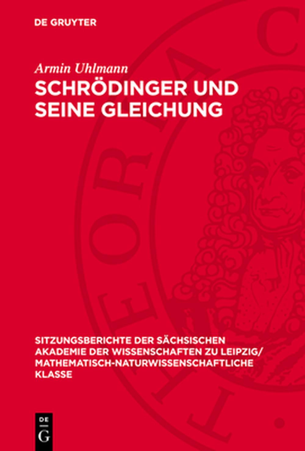 Schrödinger Und Seine Gleichung by Armin Uhlmann - ISBN: 9783112725566