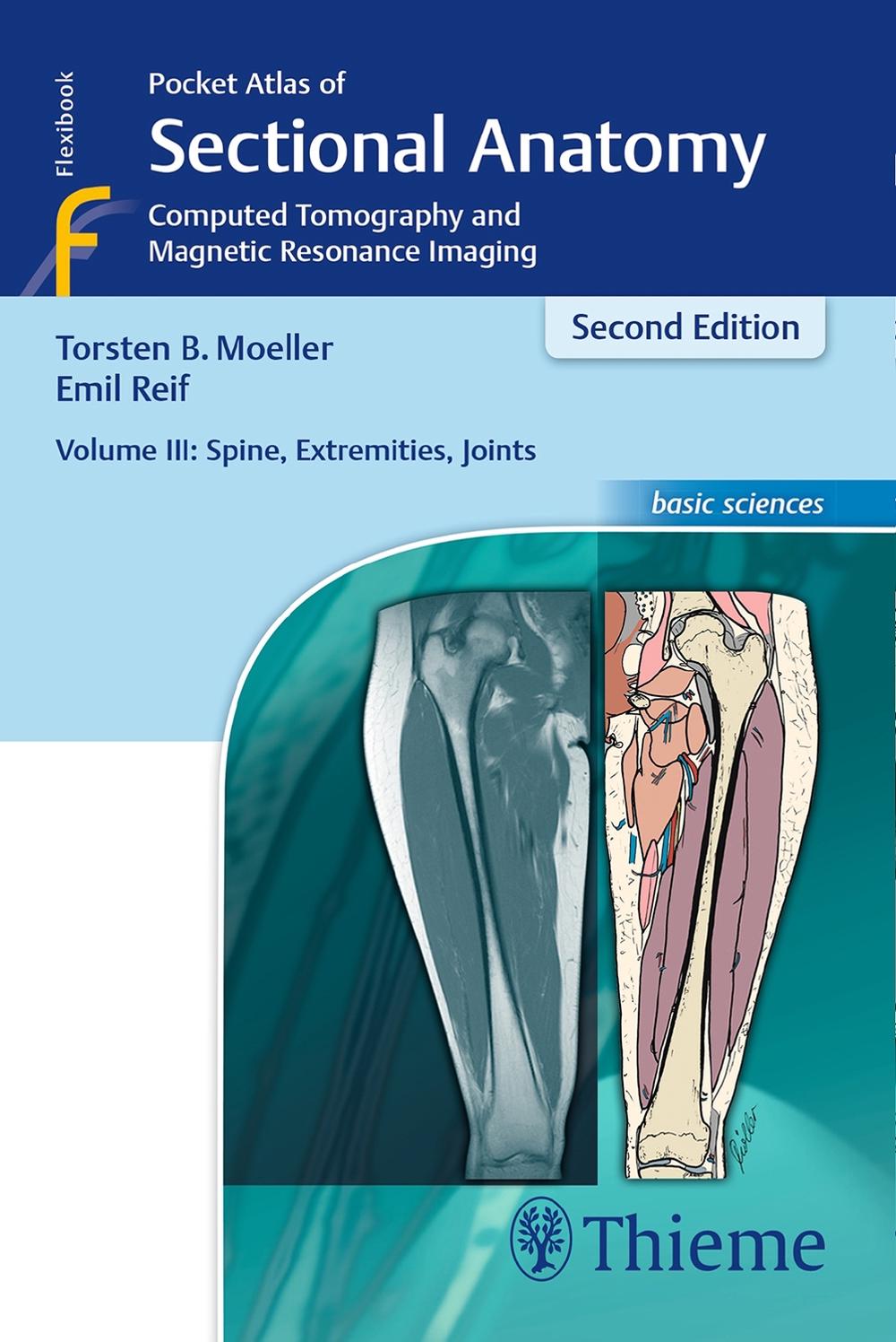 Pocket Atlas of Sectional Anatomy, Volume III: Spine, Extremities, Joints, 9783131431721