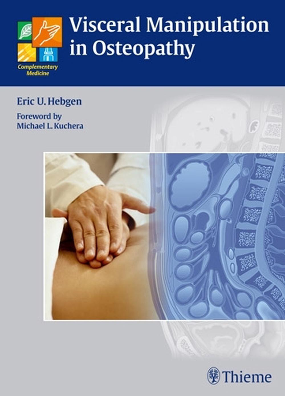 Visceral Manipulation in Osteopathy by Eric U. Hebgen, Hardcover