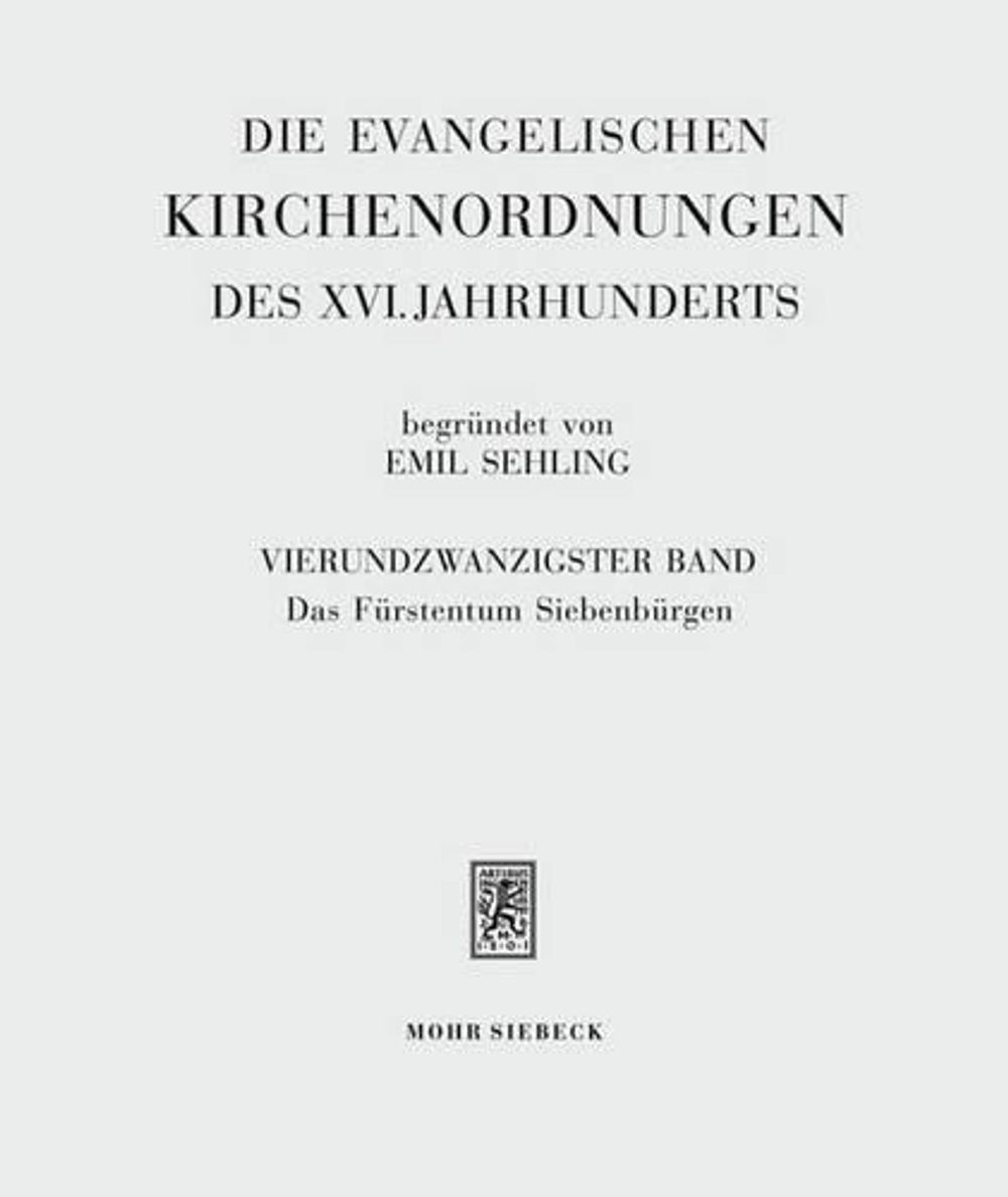 Die evangelischen Kirchenordnungen des XVI. Jahrhunderts by Emil Sehling - ISBN: 9783161506529