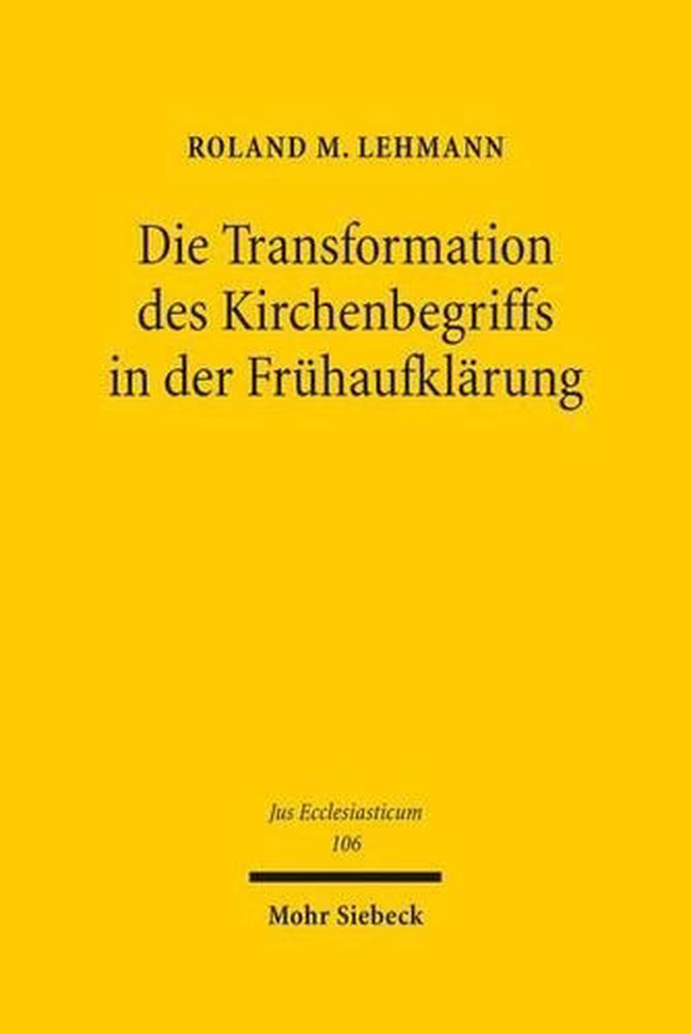 Die Transformation des Kirchenbegriffs in der Frühaufklärung, 9783161523731