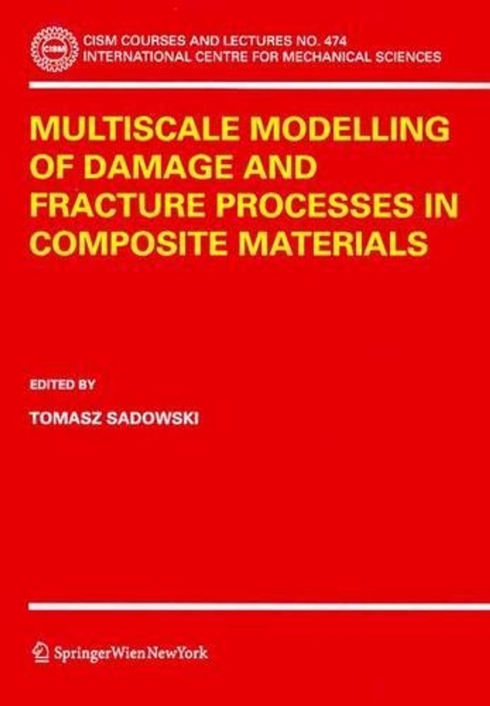 Multiscale Modelling of Damage and Fracture Processes in Composite ...