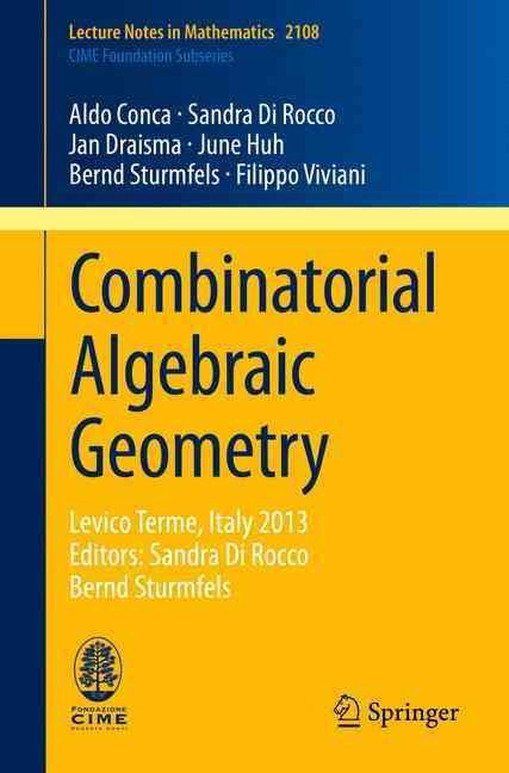 Combinatorial Algebraic Geometry, 9783319048697