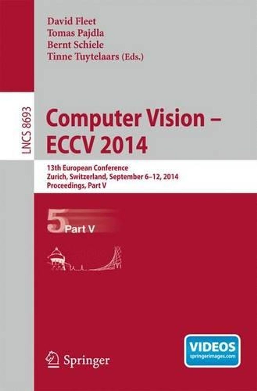 Computer Vision -- ECCV 2014, 2014th Edition by David Fleet, Paperback ...
