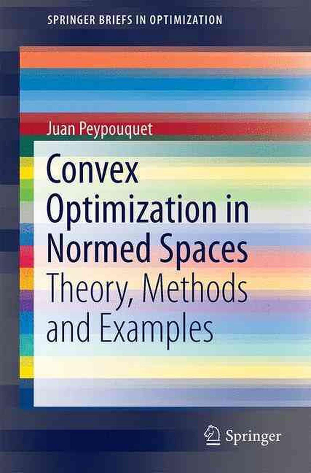 Convex Optimization in Normed Spaces, 9783319137094
