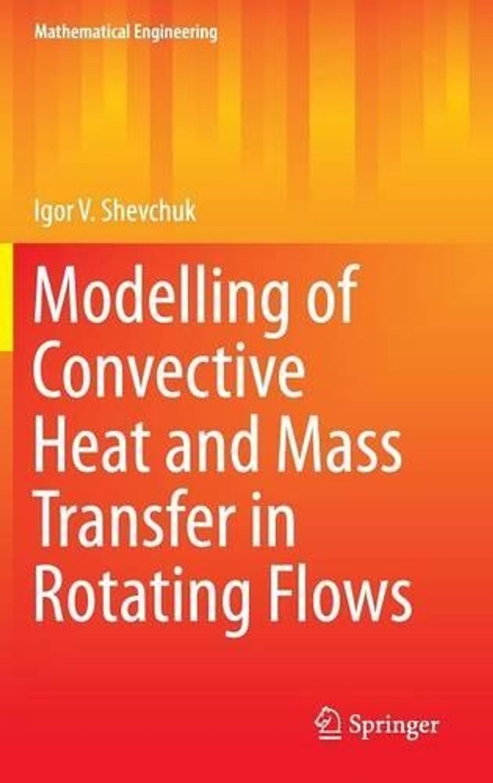 Modelling of Convective Heat and Mass Transfer in Rotating Flows, 1st ...