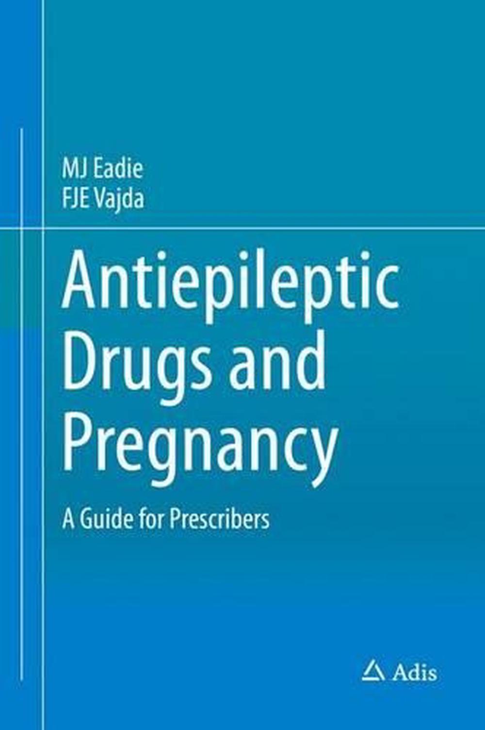 Antiepileptic Drugs And Pregnancy By Mj Eadie Hardcover 9783319214337 Buy Online At The Nile